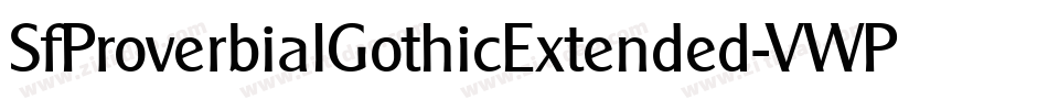 SfProverbialGothicExtended-VWPB字体转换 SfProverbialGothicExtended-VWPB字体转换