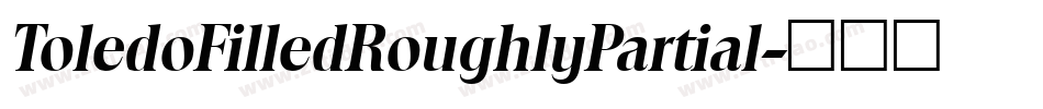 ToledoFilledRoughlyPartial字体转换