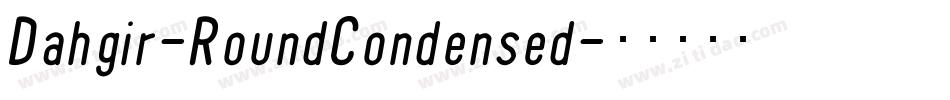 Dahgir-RoundCondensed字体转换