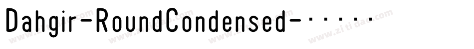 Dahgir-RoundCondensed字体转换