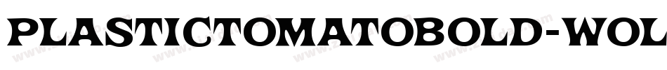 PlasticTomatoBold-wolZ字体转换