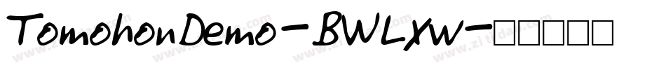 TomohonDemo-BWLxw字体转换