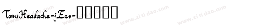 TomsHeadache-jEzv字体转换