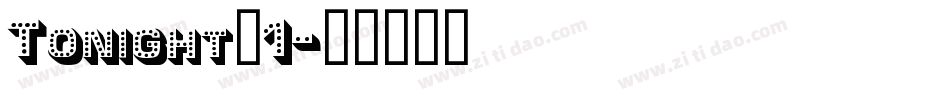 Tonight_1字体转换
