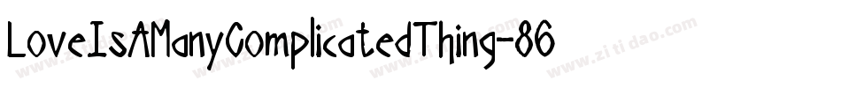 LoveIsAManyComplicatedThing-86Pz字体转换