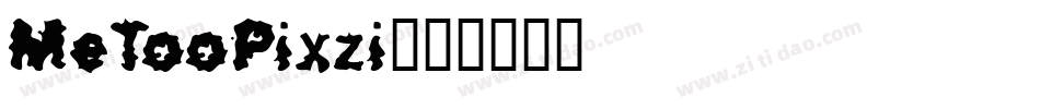 MeTooPixzi字体转换