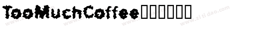 TooMuchCoffee字体转换