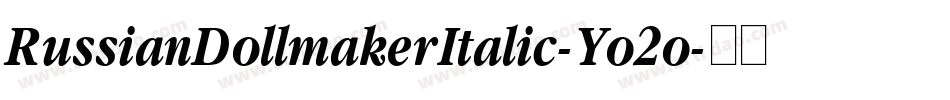 RussianDollmakerItalic-Yo2o字体转换
