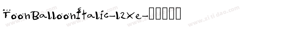 ToonBalloonItalic-l2xe字体转换