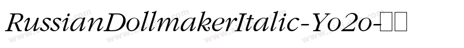 RussianDollmakerItalic-Yo2o字体转换