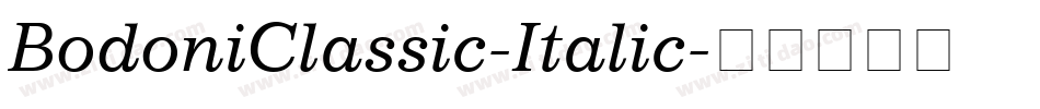 BodoniClassic-Italic字体转换 BodoniClassic-Italic字体转换