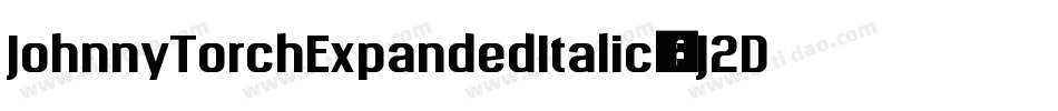 JohnnyTorchExpandedItalic-6J2D字体转换