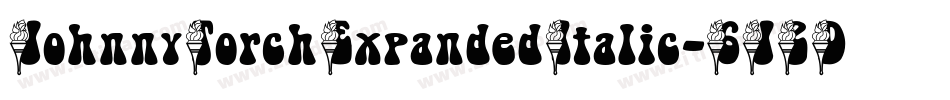 JohnnyTorchExpandedItalic-6J2D字体转换