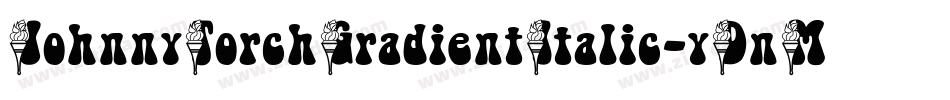 JohnnyTorchGradientItalic-yDnM字体转换