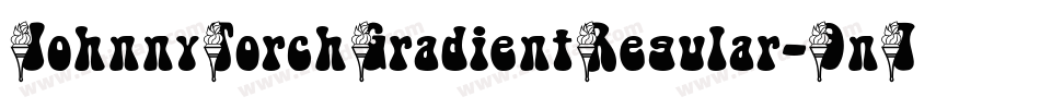 JohnnyTorchGradientRegular-9n7L字体转换