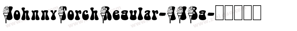 JohnnyTorchRegular-1J8g字体转换