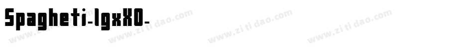 Spagheti-lgxX0字体转换