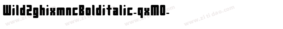 Wild2ghixmncBolditalic-qxM0字体转换