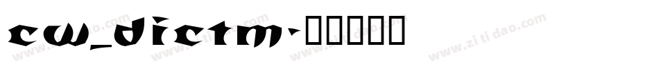 CW_DICTM字体转换