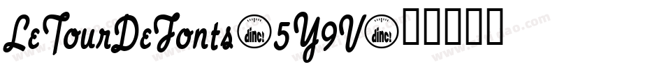 LeTourDeFonts-5Y9V字体转换