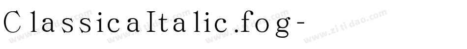 ClassicaItalic.fog字体转换