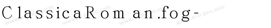 ClassicaRoman.fog字体转换