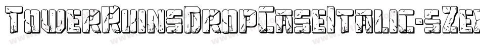 TowerRuinsDropCaseItalic-5Zex字体转换
