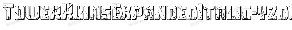 TowerRuinsExpandedItalic-yzdq字体转换 TowerRuinsExpandedItalic-yzdq字体转换