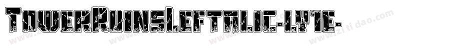 TowerRuinsLeftalic-ly1e字体转换