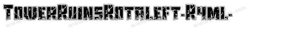 TowerRuinsRotaleft-R4ml字体转换