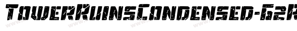 TowerRuinsCondensed-G2Ry字体转换 TowerRuinsCondensed-G2Ry字体转换