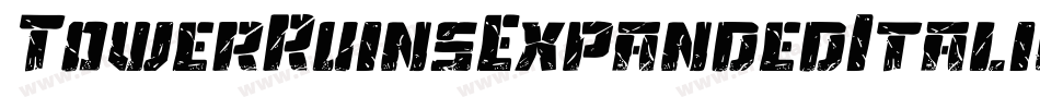 TowerRuinsExpandedItalic-yzdq字体转换 TowerRuinsExpandedItalic-yzdq字体转换