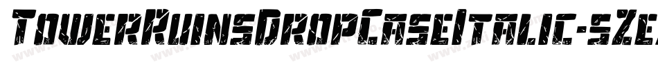 TowerRuinsDropCaseItalic-5Zex字体转换