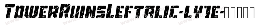 TowerRuinsLeftalic-ly1e字体转换