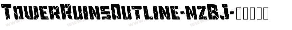 TowerRuinsOutline-nzBJ字体转换