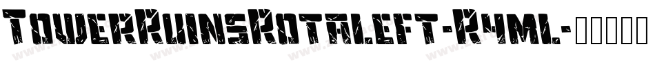 TowerRuinsRotaleft-R4ml字体转换