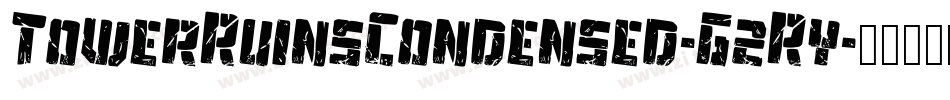 TowerRuinsCondensed-G2Ry字体转换 TowerRuinsCondensed-G2Ry字体转换