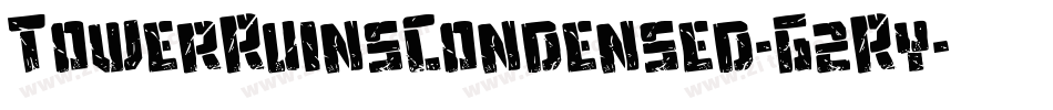 TowerRuinsCondensed-G2Ry字体转换 TowerRuinsCondensed-G2Ry字体转换