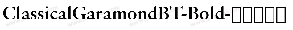 ClassicalGaramondBT-Bold字体转换