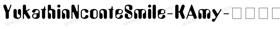 YukathinNconteSmile-KAmy字体转换