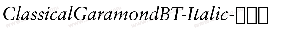 ClassicalGaramondBT-Italic字体转换