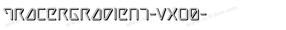 TracerGradient-VXo0字体转换