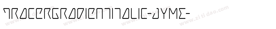 TracerGradientItalic-JYME字体转换