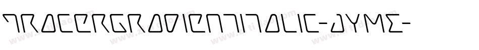 TracerGradientItalic-JYME字体转换
