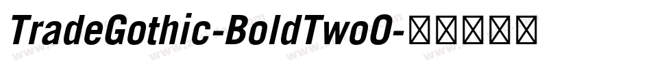 TradeGothic-BoldTwoO字体转换
