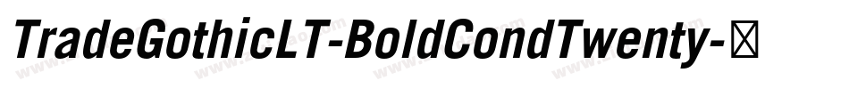 TradeGothicLT-BoldCondTwenty字体转换