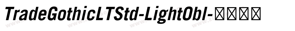 TradeGothicLTStd-LightObl字体转换