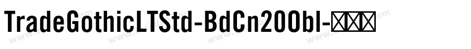 TradeGothicLTStd-BdCn20Obl字体转换