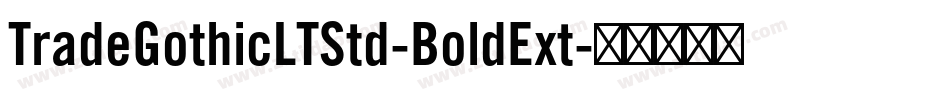 TradeGothicLTStd-BoldExt字体转换