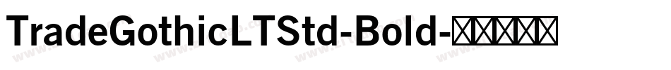 TradeGothicLTStd-Bold字体转换